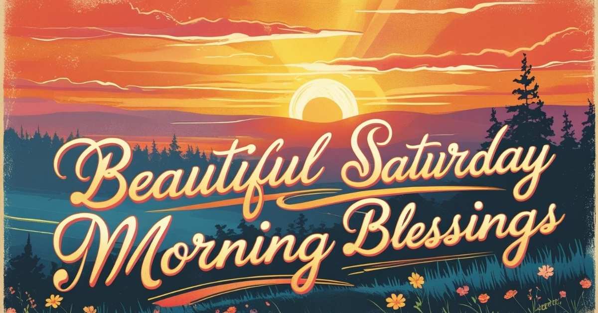 Beautiful Saturday Morning Blessings