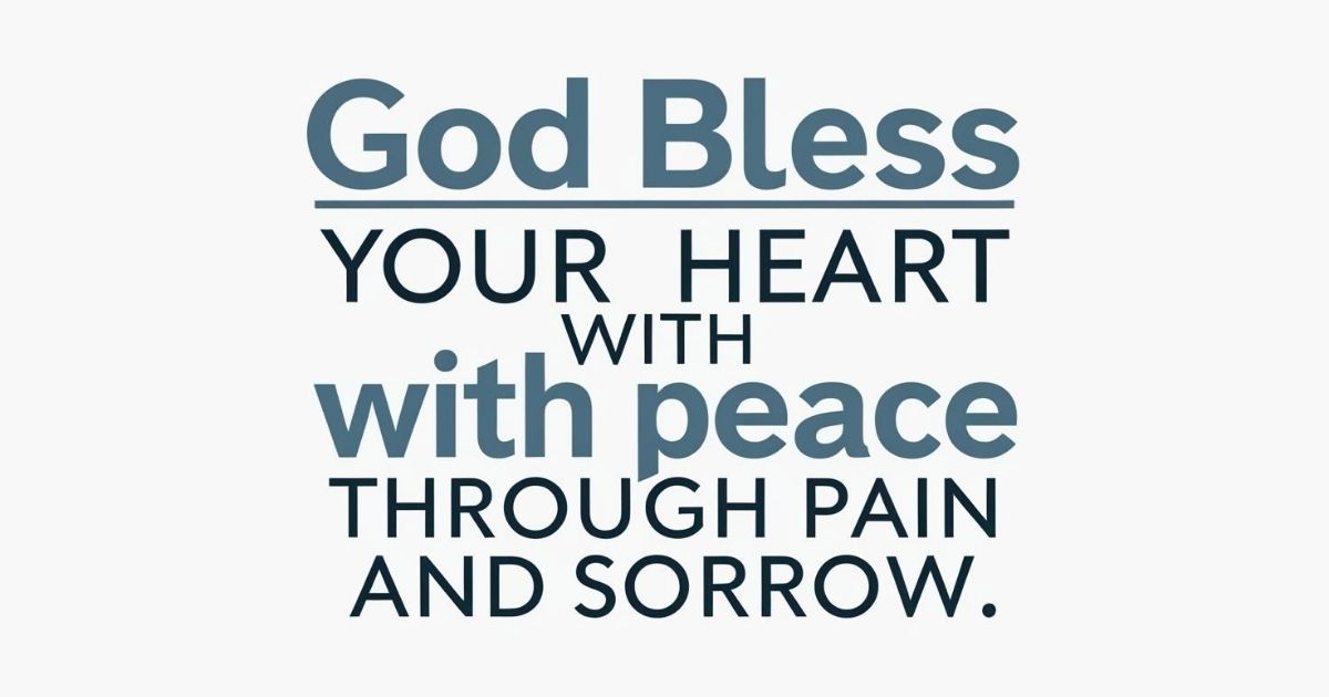 Comforting God Bless You Greetings for Difficult Times