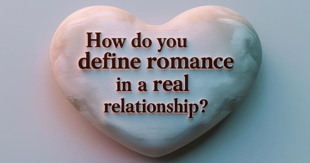 Deep Conversation Starters About Romance