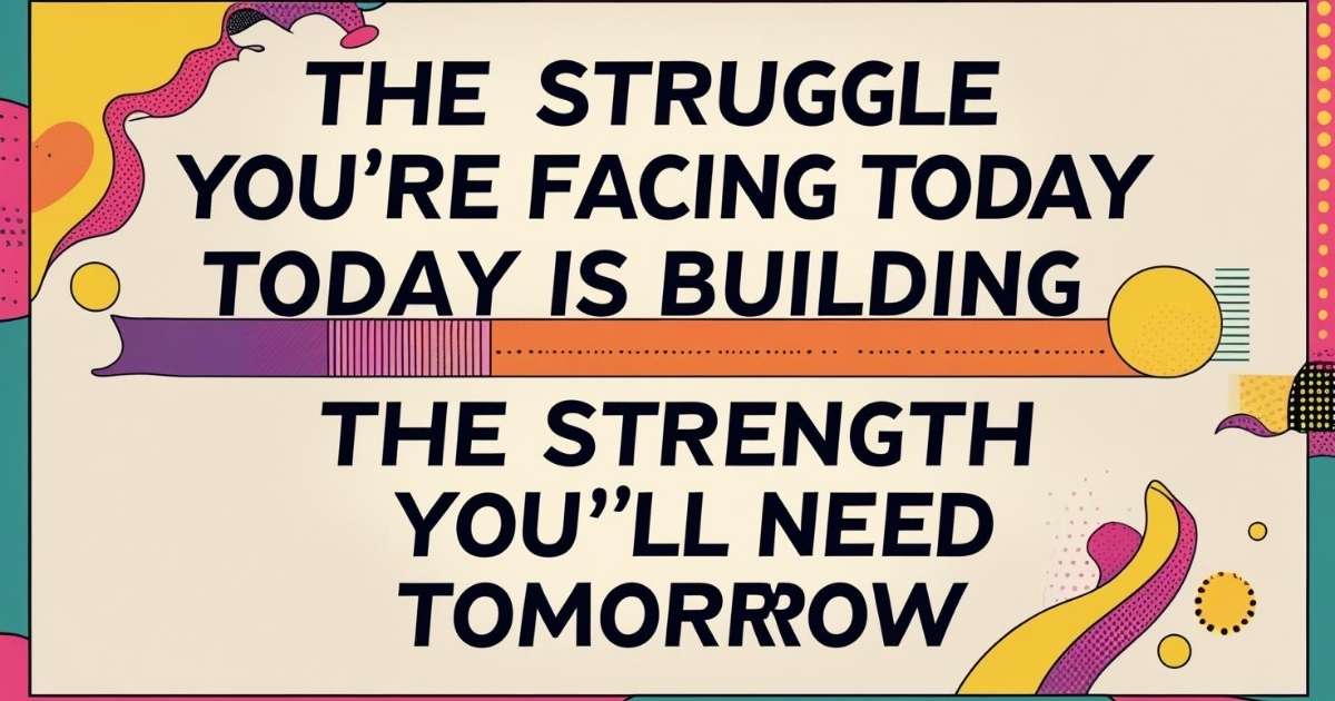 Inspirational Quotes About Life and Struggles