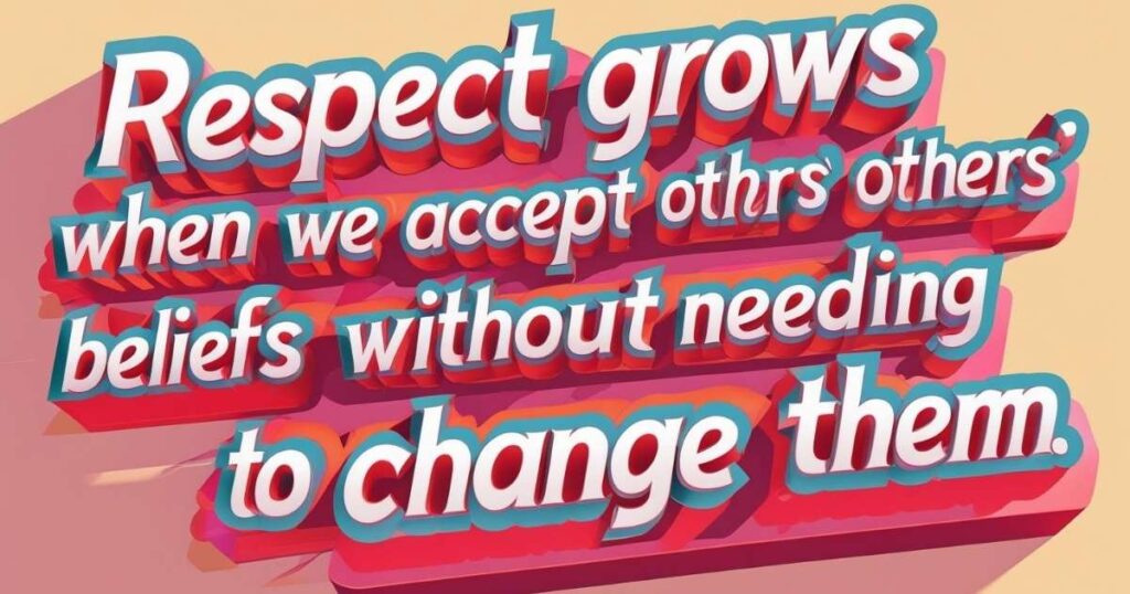 Quotes About Respecting Diverse Perspectives
