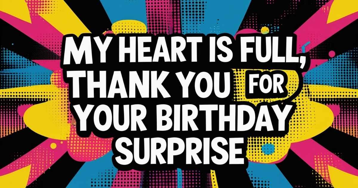 Thank You for Unexpected Birthday Surprise Gift