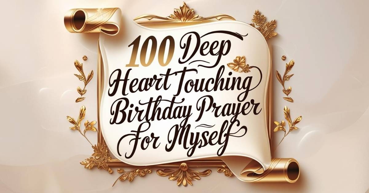 100 Deep Heart Touching Birthday Prayer For Myself