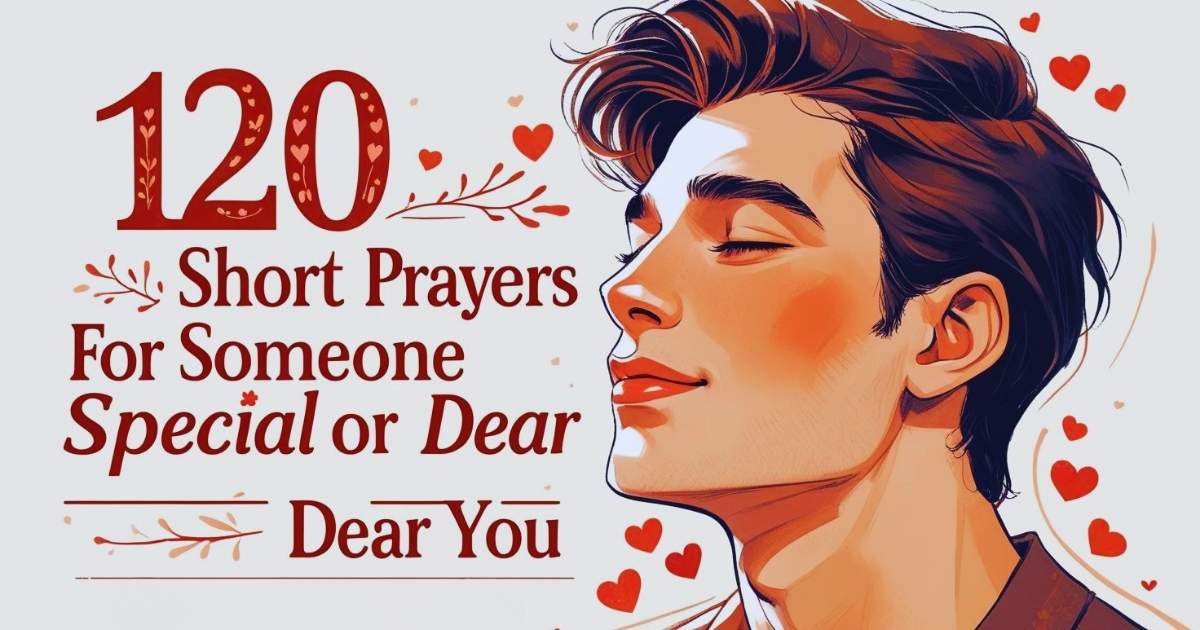 120 Sweet Short Prayer For Someone Special Or Dear To You