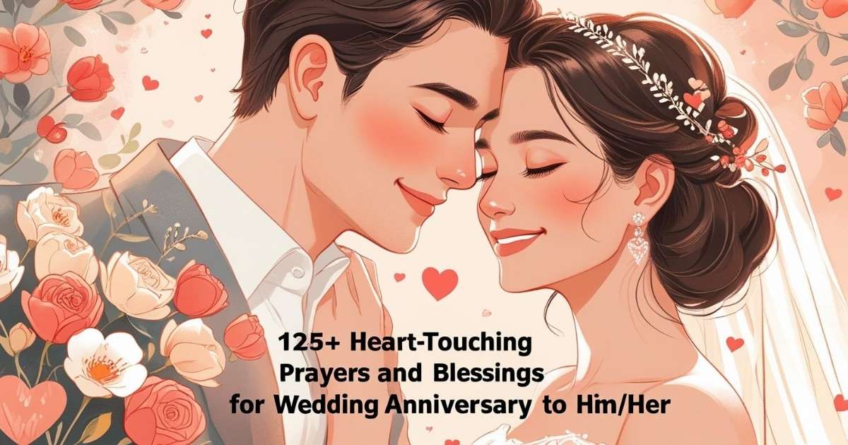 125+ Heart-Touching Prayers And Blessings For Wedding Anniversary To Him /Her