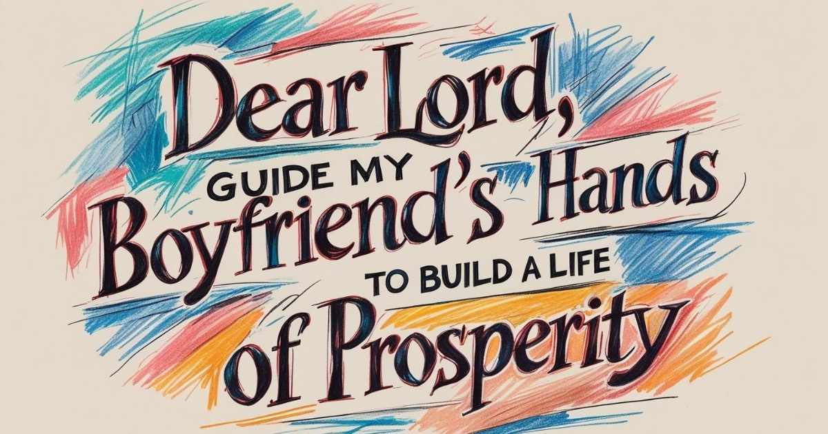 Prayers For Boyfriend’s Success And Prosperity