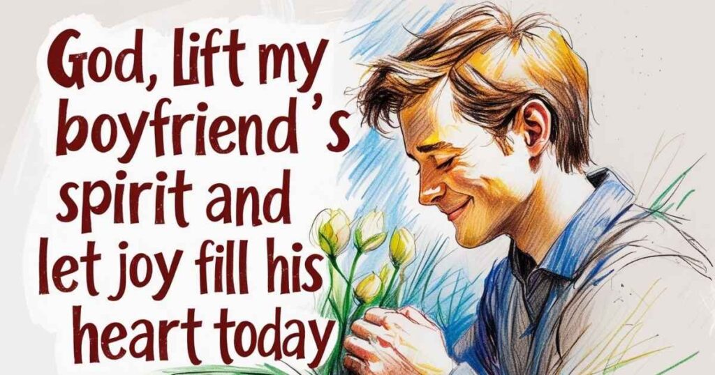 Uplifting “Prayer For My Boyfriend” Ideas